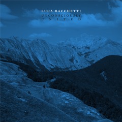 Luca Bacchetti 'Unconsciously United' - ENDLESS