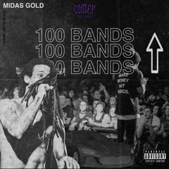 MIDAS GOLD - 100 BANDS (prod. blinky beats)