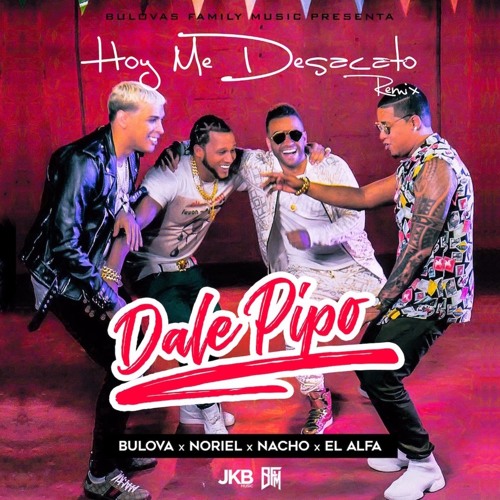 Listen to Hoy Me Desacato (Dale Pipo Remix)[feat. Nacho, Noriel & El Alfa]  by Bulova in reguetón 2020 playlist online for free on SoundCloud