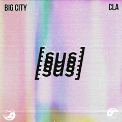 Big City - Already Faded w/ CLA