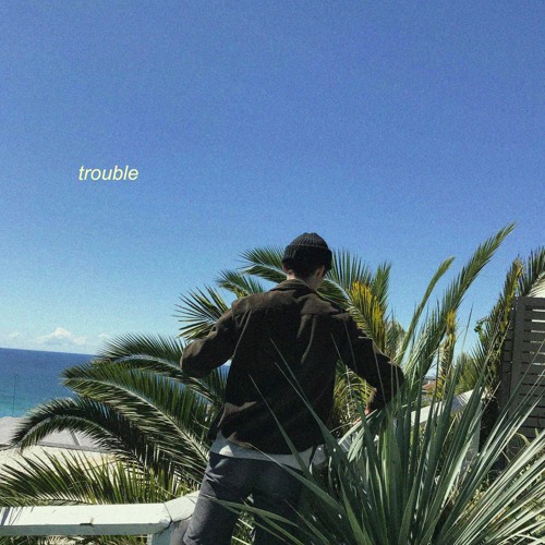 trouble