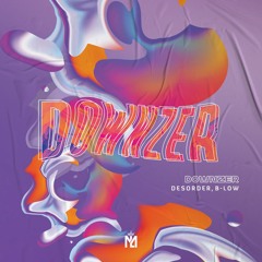 Desorder, B-Low - Downzer (Extended Mix)
