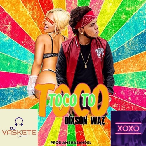 Arena fuerte calina Stream X.O.X.O vs TOCO TOCO TO/ Pedro Calderon vs Dixson Waz/ (Remix DJ  VASKETE) by Dj Vaskete | Listen online for free on SoundCloud