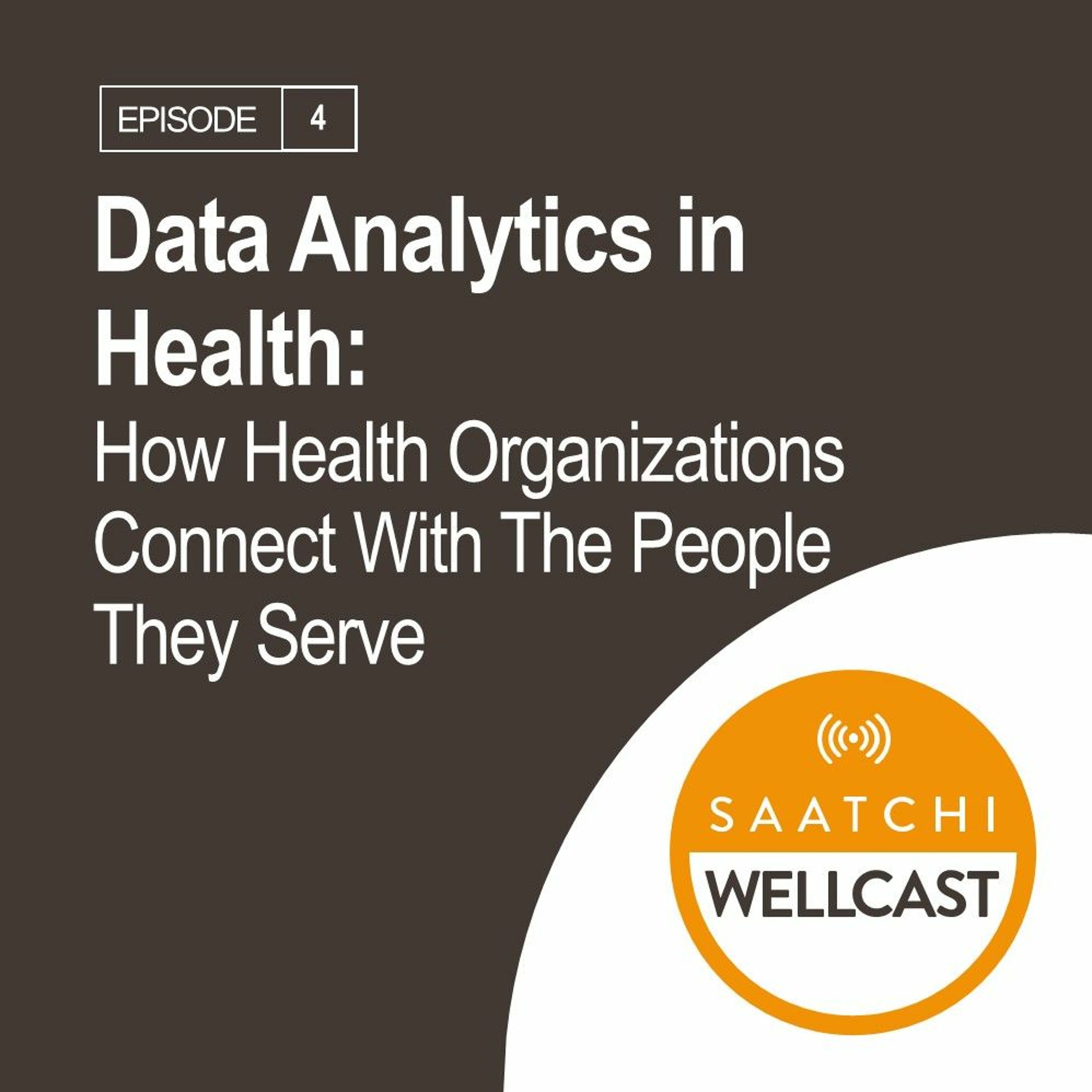 Data Analytics in Health: How health organizations connect with the people they serve