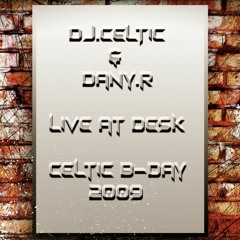 DjCeltiC & DanyR Live at DESK ( Aniversario CeltiC 2009 )