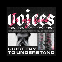 BLVCK CROWZ & FOXON - VOICES (OUT NOW!)