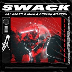 Jay Klash, MILS & Anders Nilsson - Swack