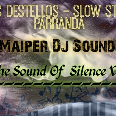 Slow Style  La Parranda - Maiper Sound 2020 ( Edit