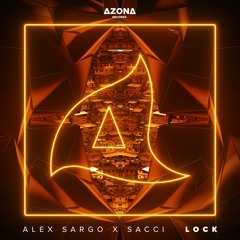 Alex Sargo x Sacci - LOCK