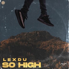 Lexdu - So High