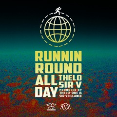 Thelo-Que & Sir V - Runnin' 'Round All Day