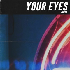 Amero - Your Eyes
