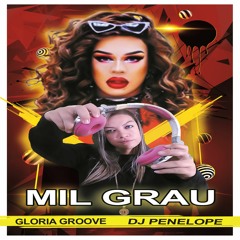 GLORIA GROOVE MIL GRAU FUNK REMIX ( DJ PENELOPE LEE )