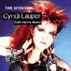 Cyndi Lauper - Time After Time (Josh Harris Remix)