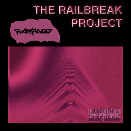 The Railbreak Project: Volume 28 feat. RAMPAGE