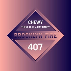 [There It Is] X Cat Daddy - Chewy