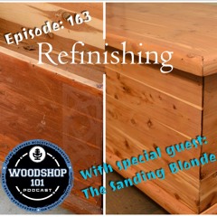 WS163 : Refinishing