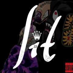 LIT (FT. PROOPH X AMON X BQUYET)