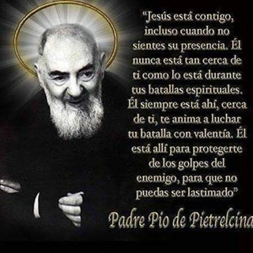 Stream episode El Siempre Esta Ahi- Oracion Del Padre Pio by Al Velasco /  /@velascoa333 podcast | Listen online for free on SoundCloud