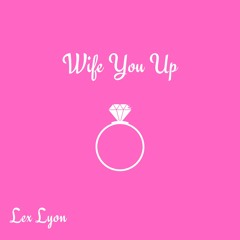 Wife You Up (RUSS COVER)