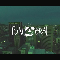 FuNeral (Evander Griiim Diss)