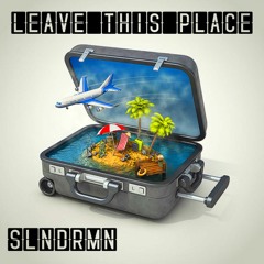 SLNDRMN -Leave This Place (EUPHORIA SONG CONTEST)