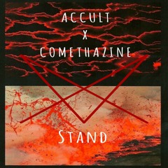 Accult X Comethazine - Stand (Original Mix)