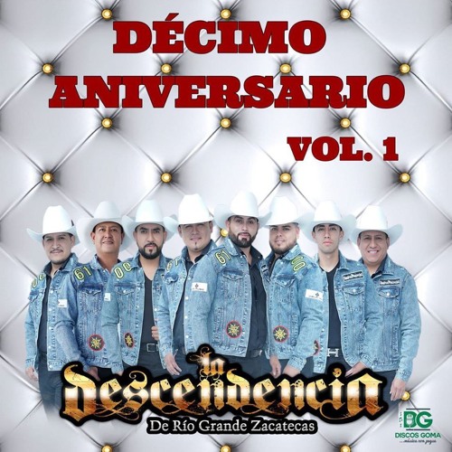 La Descendencia De Rio Grande - Decimo Aniversario Vol.1 CD COMPLETO