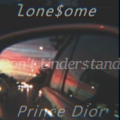 Don't Understand (Feat. Prince Dior)(Prod. NextLane Beats x Seph)