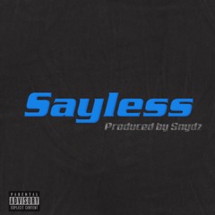 Sayless (Prod. Snydz)