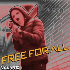 Vaunn1k - Free For All