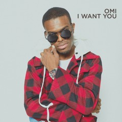 OMI - I Want You
