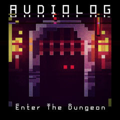 AM018 - Audiolog - Enter The Dungeon (Original Mix)