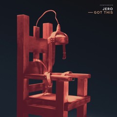 JERO - Got This (Confession)