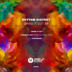 Rhythm Distrkt - Grind It Out (Serge Santiago Remix) [Under No Illusion]