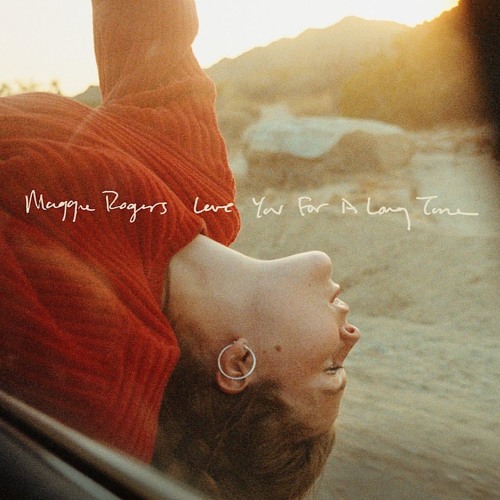 hage skruenøgle Vanvid Stream Music Speaks | Listen to Maggie Rogers - Love You For a Long Time  playlist online for free on SoundCloud