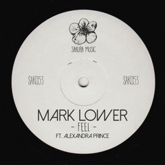 Mark Lower & Alexandra Prince - Feel (OUT NOW)
