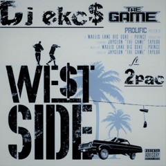 Dj Ekcs x The Game - West Side x 2pac I Get Around RMX