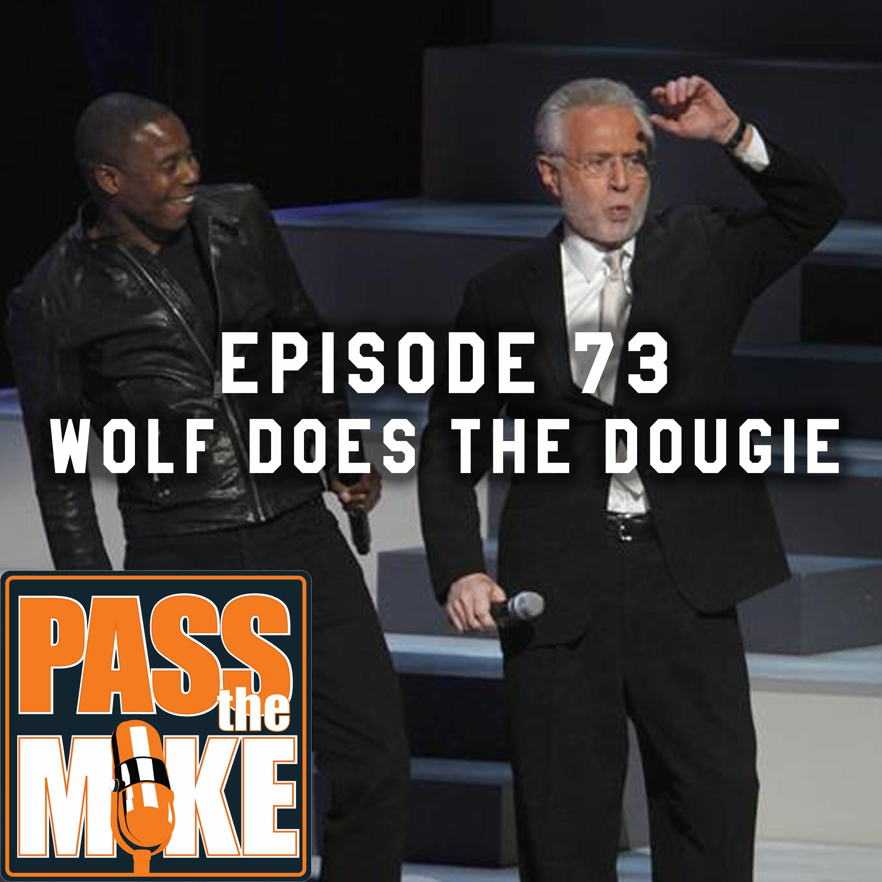 PTM(episode 73) - Wolf does the Dougie