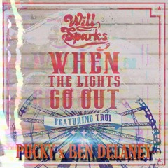 When The Lights Go Out - Pucky & Ben Delaney Edit