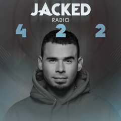 Afrojack Presents JACKED Radio – 422