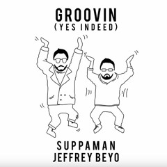 Jeffrey Beyo Feat. Suppaman - Grooving (Yes Indeed)