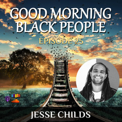 EP25 - Are you a slave or a slavemaster? | Raisin in the grits model w/ Jesse Childs