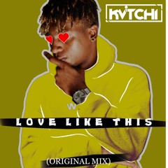 Kuvitchi - Love Like This ( Original Mix )