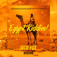 Sico Vox - Egypt Riddim!