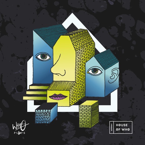 Wh0 - House Of Wh0 [Wh0 Plays Records]