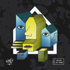 Wh0 - House Of Wh0 (DUB) [Wh0 Plays Records]