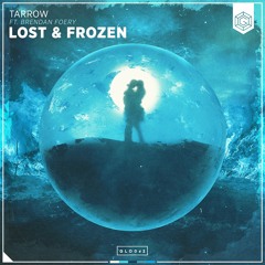 Tarrow - Lost And Frozen (feat. Brendan Foery)