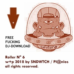 SNDWTCH & Pl@nlos - Roller N° 6