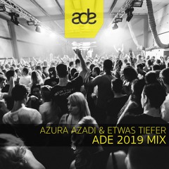 Azura Azadi & Etwas Tiefer - ADE 2019 Mix